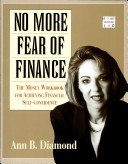 Stock image for No more fear of finance: The money workbook for achieving financial self-confidence for sale by Basement Seller 101