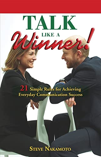 Beispielbild fr Talk Like a Winner!: 21 Simple Rules for Achieving Everyday Communication Success zum Verkauf von Jenson Books Inc