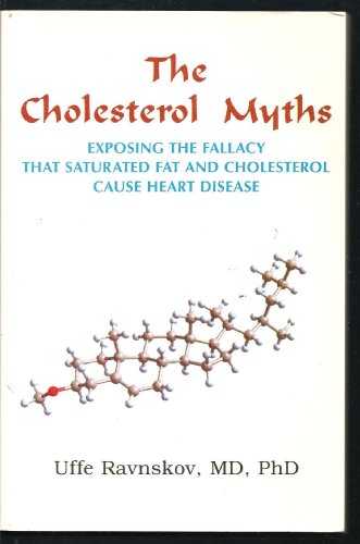 Beispielbild fr The Cholesterol Myths: Exposing the Fallacy that Saturated Fat and Cholesterol Cause Heart Disease zum Verkauf von Zoom Books Company