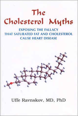 Imagen de archivo de The Cholesterol Myths: Exposing the Fallacy That Saturated Fat and Cholesterol Cause Heart Disease a la venta por Save With Sam