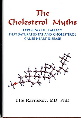 Stock image for The Cholesterol Myths: Exposing the Fallacy That Saturated Fat and Cholesterol Cause Heart Disease for sale by Save With Sam