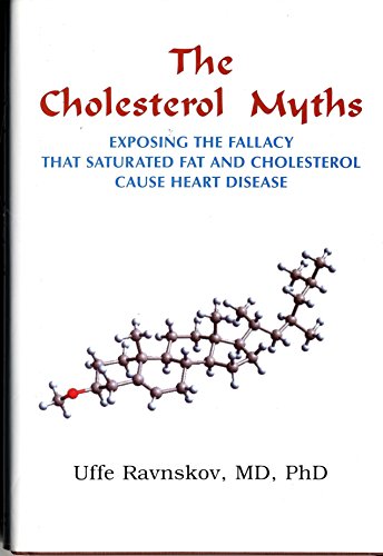 9780967089713: The Cholesterol Myths: Exposing the Fallacy That Saturated Fat and Cholesterol Cause Heart Disease