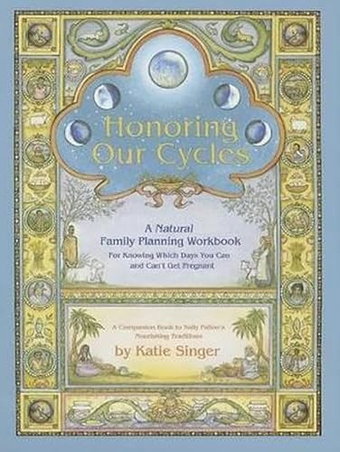 Imagen de archivo de Honoring Our Cycles: A Natural Family Planning Workbook a la venta por HPB-Diamond