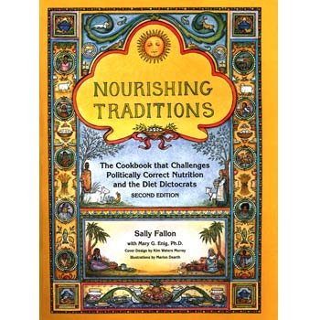 Nourishing Traditions - Sally Fallon; Mary Enig