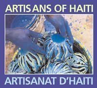Beispielbild fr Artisans of Haiti - Astisanat D'Haiti zum Verkauf von Wonder Book