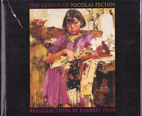 9780967091716: The genius of Nicolai Fechin: Recollections by Forrest Fenn by Fenn, Forrest (2001) Hardcover