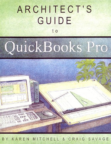 9780967092102: Architect's Guide to QuickBooks Pro with Disk