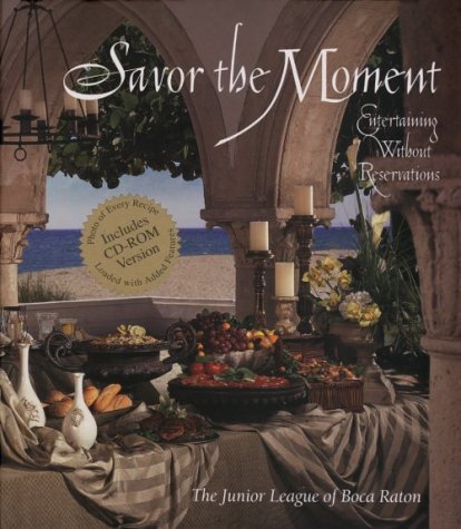 9780967094427: Savor the Moment: Entertaining Without Reservations