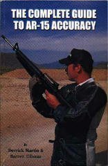 Imagen de archivo de The Complete Guide to AR-15 Accuracy a la venta por Goodwill Books