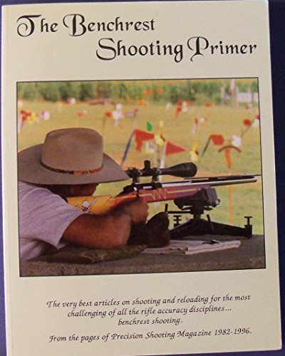 Stock image for Benchrest Shooting Primer for sale by GF Books, Inc.
