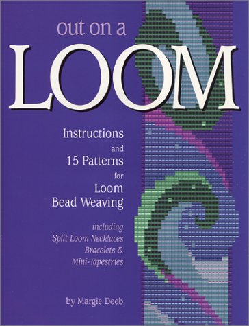 Beispielbild fr Out On A Loom : Instructions and 15 Patterns for Loom Bead Weaving zum Verkauf von St Vincent de Paul of Lane County