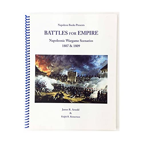 Battles for Empire - Napoleonic Wargame Scenarios 1807 & 1809 (9780967098531) by James R. Arnold