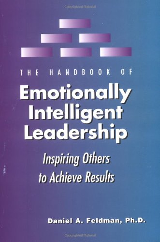 Beispielbild fr The Handbook of Emotionally Intelligent Leadership: Inspiring Others to Achieve Results zum Verkauf von SecondSale