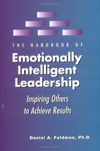 Stock image for The Handbook of Emotionally Intelligent Leadership: Inspiring Others to Achieve Results for sale by SecondSale