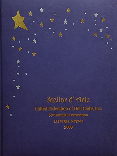 Stellar d'Arte, United Federation of Doll Clubs, Inc., 59th Annual Convention, Las Vegas, Nevada ...