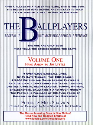 9780967103709: Ballplayers, Hank Aaron to Jim Lyttle: Baseball's Ultimate Biographical Reference: 1