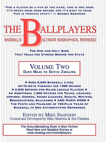 Stock image for The Ballplayers: Duke Maas to Dutch Zwilling: Baseball's Ultimate Biographical Reference for sale by austin books and more