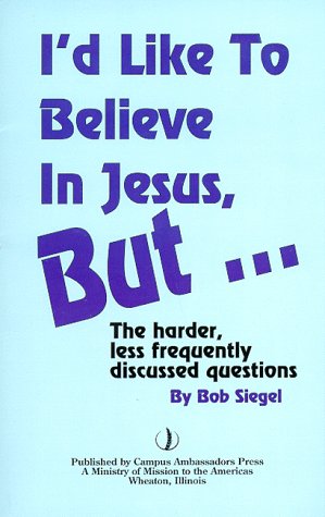 Beispielbild fr I'd like to Believe in Jesus, but. The Harder, Less Frequently Discussed Questions zum Verkauf von Wonder Book