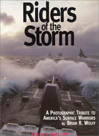 Beispielbild fr Riders of the Storm: A Behind the Scene Portrait of the U. S. Navy Surface Fleet zum Verkauf von medimops