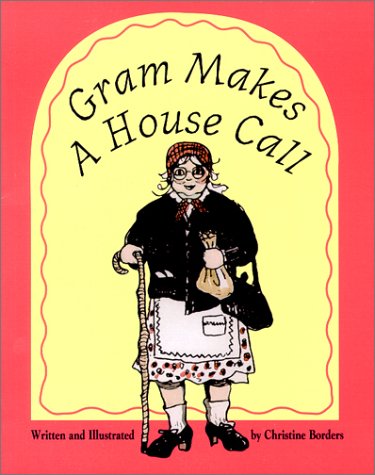 Imagen de archivo de Gram Makes a House Call a la venta por Wonder Book