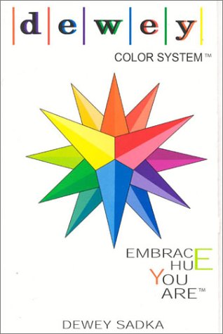 Beispielbild fr The Dewey Color System : Embrace Hue You Are zum Verkauf von Better World Books