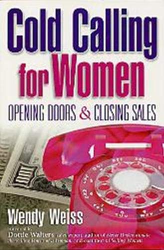 Stock image for Cold Calling for Women: Opening Doors Closing Sales for sale by KuleliBooks