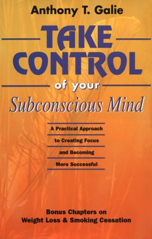 Beispielbild fr Take Control of Your Subconscious Mind zum Verkauf von Reliant Bookstore