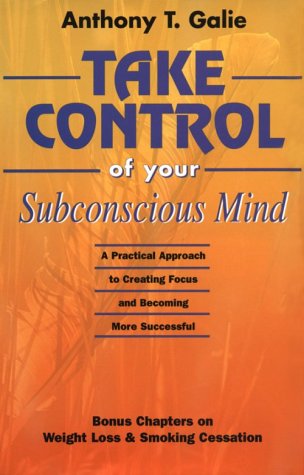 Stock image for Take Control of Your Subconscious Mind for sale by Reliant Bookstore