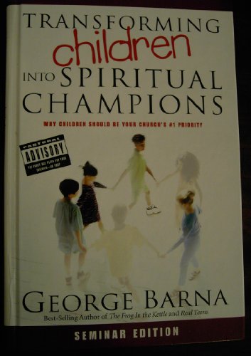 Beispielbild fr Transforming Children into Spiritual Champions zum Verkauf von Better World Books