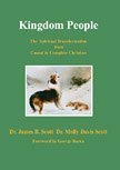 Beispielbild fr Kingdom People: The Spiritual Transformation from Casual to Complete Christian zum Verkauf von Once Upon A Time Books