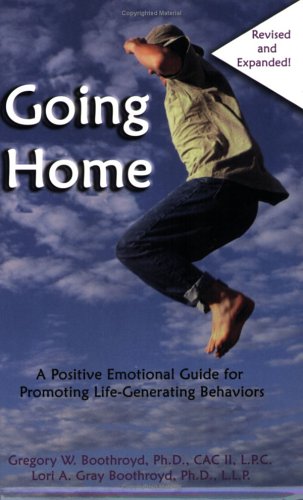 Beispielbild fr Going Home : A positive emotional guide for promoting life-generating Behaviors zum Verkauf von Better World Books