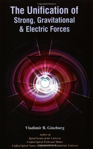 9780967143217: The Unification of Strong, Gravitational & Electric Forces