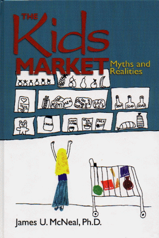 Beispielbild fr The Kids Market : Myths and Realities zum Verkauf von Better World Books