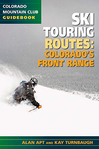 Stock image for The Best Ski Touring Routes: Colorado?s Front Range for sale by Greenway