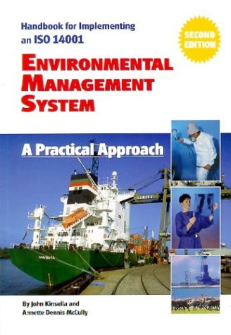Handbook for Implementing an ISO 14001 Environmental Management System: A Practical Approach (9780967147529) by Kinsella, John; McCully, Annette Dennis