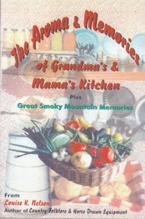 Stock image for The Aroma Memories of Grandmas Mamas Kitchen, Plus, Great Smoky Mountain Memories for sale by Red's Corner LLC