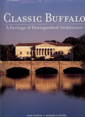 Stock image for Classic Buffalo: A Heritage of Distinguished Architecture for sale by ThriftBooks-Atlanta