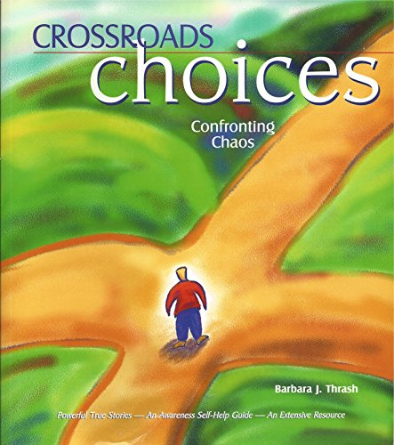 Crossroads Choices: Confronting Chaos
