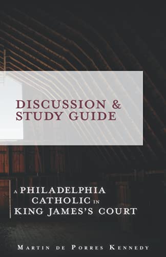 Beispielbild fr A Philadelphia Catholic in King James's Court: Discussion Guide zum Verkauf von Reliant Bookstore