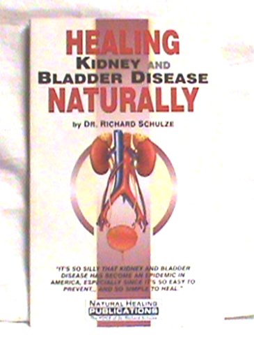 Beispielbild fr Healing Kidney and Bladder Disease Naturally zum Verkauf von Wonder Book