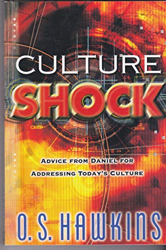 Stock image for Culture shock: Advice from Daniel for Addressing Todays Culture for sale by Reliant Bookstore