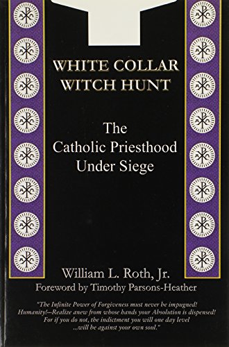 9780967158730: White Collar Witch Hunt - The Catholic Priesthood Under Siege