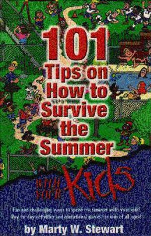 9780967158815: 101 Tips on How to Survive the Summer with Your Kids