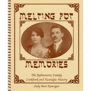 Beispielbild fr Melting Pot Memories : The Rabinowitz Family Cookbook and Nostalgic History zum Verkauf von Wonder Book