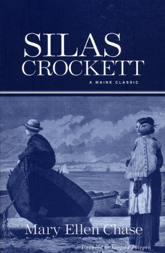 Silas Crockett (Maine Classics) (9780967166223) by Chase, Mary Ellen