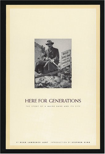 Stock image for Here for Generations: The Story of a Maine Bank and its City for sale by Irish Booksellers
