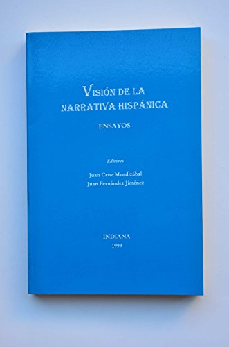 Imagen de archivo de Vision De LA Narrativa Hispanica: Ensayos Cruz, Valdemar; Mendizabal and Juan a la venta por Turtlerun Mercantile
