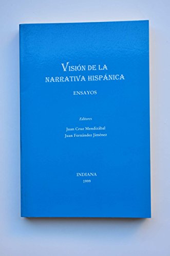 Vision De LA Narrativa Hispanica: Ensayos (9780967169101) by Cruz, Valdemar; Mendizabal; Juan