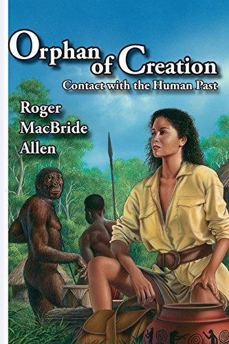 9780967178332: Orphan of Creation: Contact with the Human Past