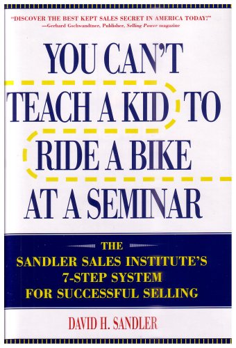 9780967179902: You Can't Teach a Kid to Ride a Bike At a Seminar